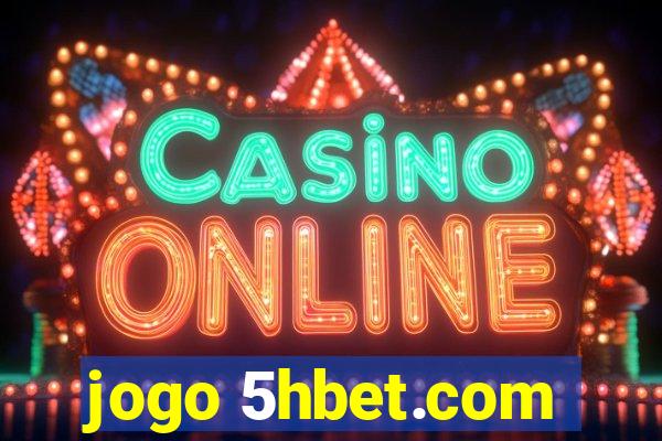 jogo 5hbet.com